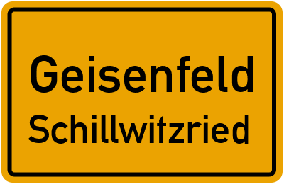 Ortsschild Geisenfeld Schillwitzried