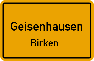 Ortsschild Geisenhausen Birken