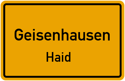 Ortsschild Geisenhausen Haid