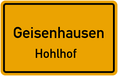 Ortsschild Geisenhausen Hohlhof