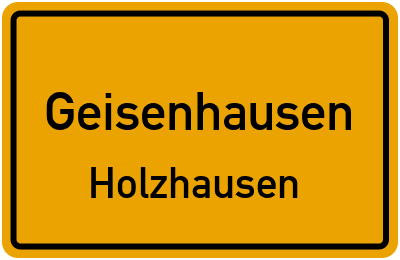 Ortsschild Geisenhausen Holzhausen