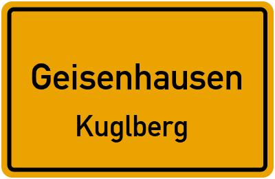 Ortsschild Geisenhausen Kuglberg