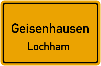 Ortsschild Geisenhausen Lochham