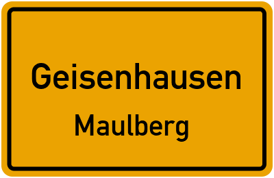 Ortsschild Geisenhausen Maulberg