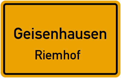 Ortsschild Geisenhausen Riemhof