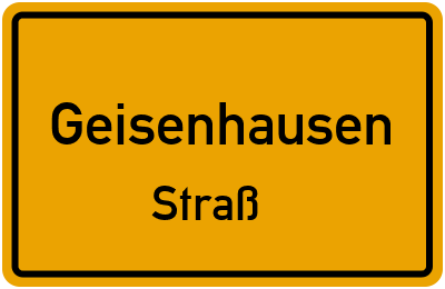 Ortsschild Geisenhausen Straß