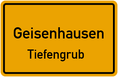 Ortsschild Geisenhausen Tiefengrub