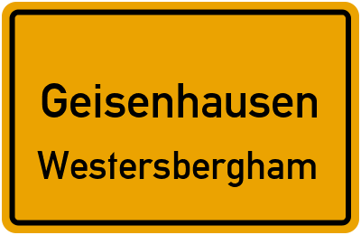 Ortsschild Geisenhausen Westersbergham