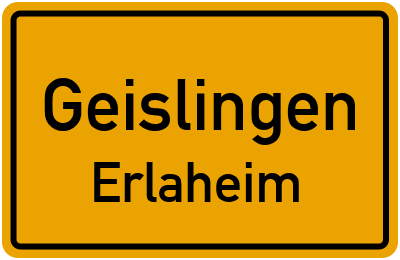 Ortsschild Geislingen Erlaheim