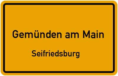 Ortsschild Gemünden am Main Seifriedsburg