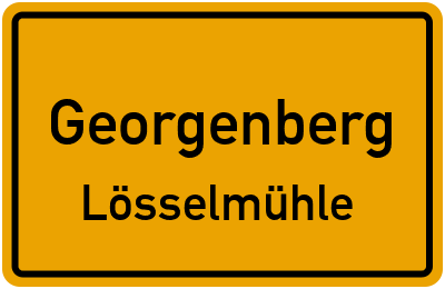 Ortsschild Georgenberg Lösselmühle