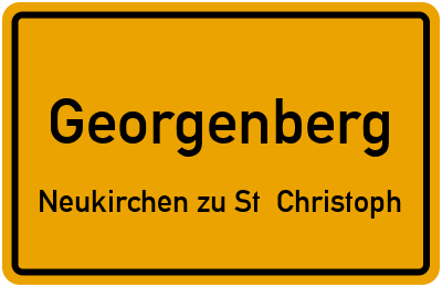 Ortsschild Georgenberg Neukirchen zu St. Christoph