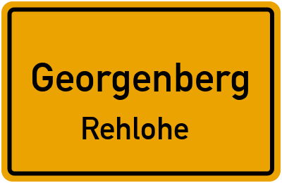 Ortsschild Georgenberg Rehlohe