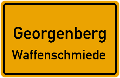 Straßenverzeichnis Georgenberg Waffenschmiede