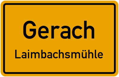 Straßenverzeichnis Gerach Laimbachsmühle