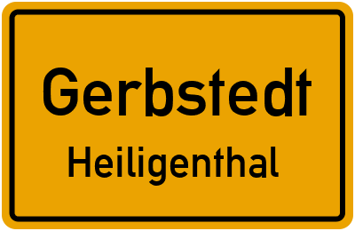 Straßenverzeichnis Gerbstedt Heiligenthal