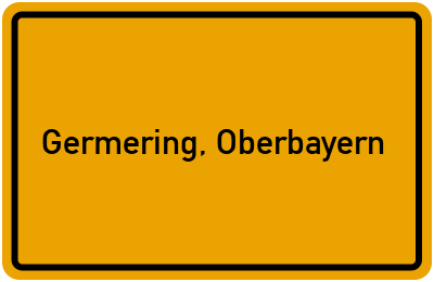 Ortsschild von Stadt Germering, Oberbayern in Bayern