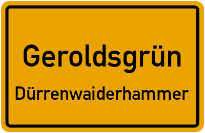Straßenverzeichnis Geroldsgrün Dürrenwaiderhammer
