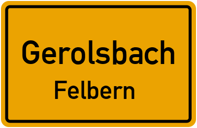 Ortsschild Gerolsbach Felbern