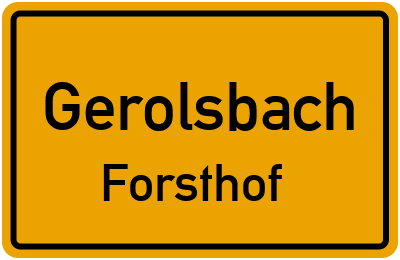 Ortsschild Gerolsbach Forsthof