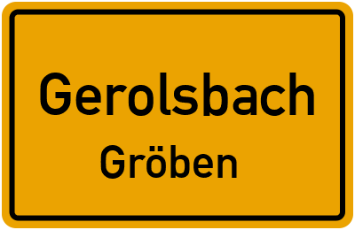 Ortsschild Gerolsbach Gröben