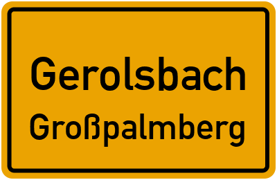 Ortsschild Gerolsbach Großpalmberg