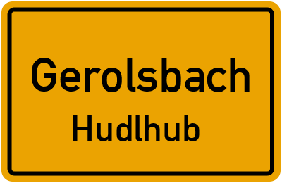 Ortsschild Gerolsbach Hudlhub