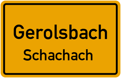 Ortsschild Gerolsbach Schachach