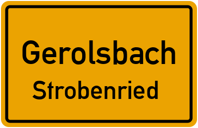 Ortsschild Gerolsbach Strobenried