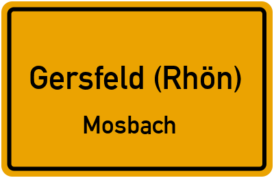 Ortsschild Gersfeld (Rhön) Mosbach