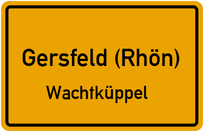 Ortsschild Gersfeld (Rhön) Wachtküppel