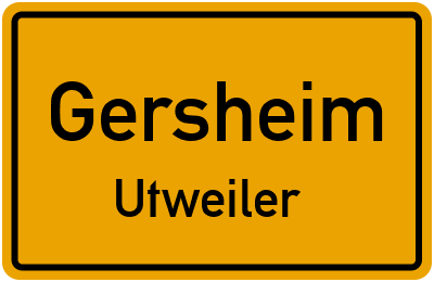 Ortsschild Gersheim Utweiler