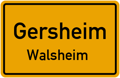 Ortsschild Gersheim Walsheim