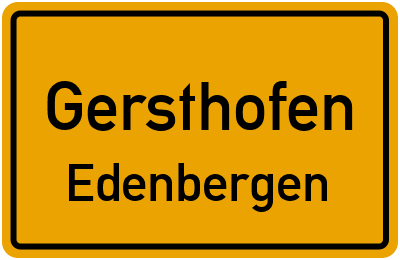 Ortsschild Gersthofen Edenbergen