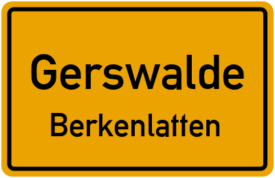 Straßenverzeichnis Gerswalde Berkenlatten