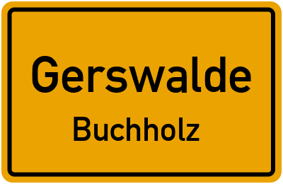 Straßenverzeichnis Gerswalde Buchholz
