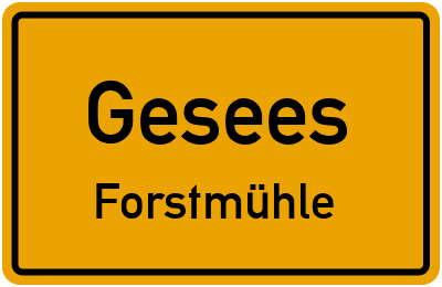Ortsschild Gesees Forstmühle