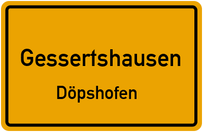 Ortsschild Gessertshausen Döpshofen
