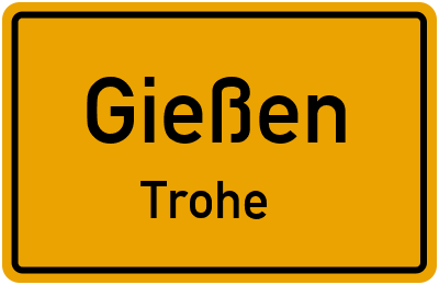 Straßenverzeichnis Gießen Trohe