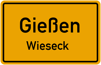 Ortsschild Gießen Wieseck
