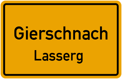 Straßenverzeichnis Gierschnach Lasserg