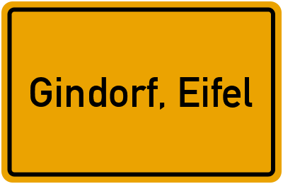 Ortsschild von Gemeinde Gindorf, Eifel in Rheinland-Pfalz