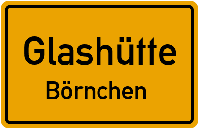 Ortsschild Glashütte Börnchen