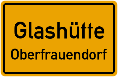 Ortsschild Glashütte Oberfrauendorf