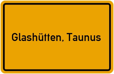 Ortsschild von Gemeinde Glashütten, Taunus in Hessen