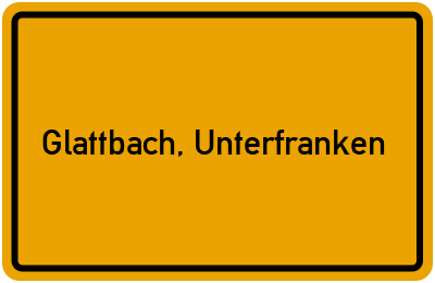 Ortsschild von Gemeinde Glattbach, Unterfranken in Bayern
