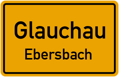 Ortsschild Glauchau Ebersbach