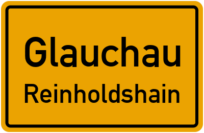 Ortsschild Glauchau Reinholdshain