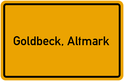 Ortsschild von Gemeinde Goldbeck, Altmark in Sachsen-Anhalt