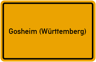 Ortsschild von Gemeinde Gosheim (Württemberg) in Baden-Württemberg